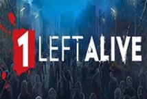  1 Left Alive 