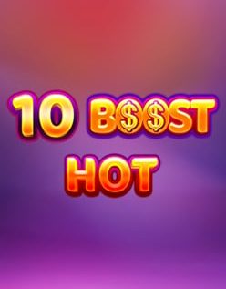 10 Boost Hot 
