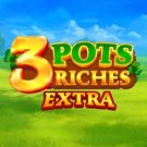 3 Pots Riches Extra: Hold and Win 