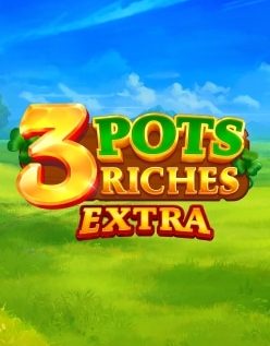 3 Pots Riches Extra: Hold and Win 