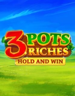 3 Pots Riches: Hold and Win 