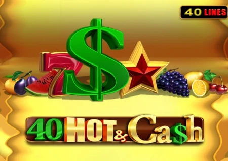 40 Hot & Cash Demo Slot 