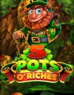 5 Pots O’Riches 