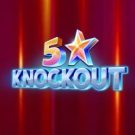 5 Star Knockout 