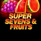 5 Super Sevens & Fruits 