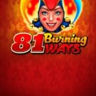 81 Burning Ways 