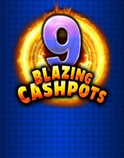9 Blazing Cashpots 