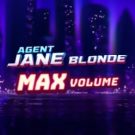 Agent Jane Blonde Max Volume 