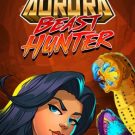 Aurora: Beast Hunter 