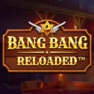Bang Bang Reloaded 