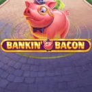 Bankin Bacon 