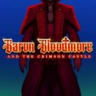 Baron Bloodmore and the Crimson Castle 