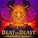 Beat the Beast Dragon’s Wrath 