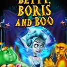 Betty, Boris And Boo 