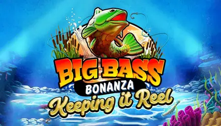Big Bass Bonanza – Keeping it Reel 
