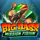 Big Bass Mission Fishin’ 