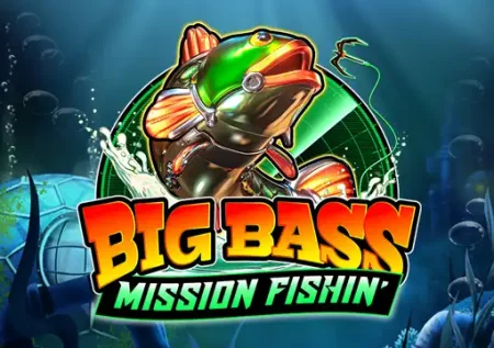 Big Bass Mission Fishin’ 
