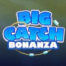 Big Catch Bonanza 