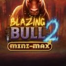 Blazing Bull 2 Mini-Max 