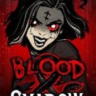 Blood & Shadow 