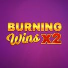 Burning Wins x2 