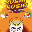Bushi Sushi 