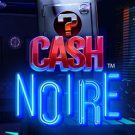 Cash Noire 