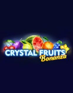 Crystal Fruits Bonanza 