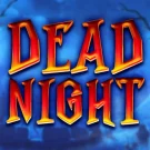 Dead Night Demo Slot 