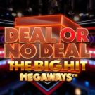 Deal Or No Deal The Big Hit Megaways 