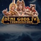 Demi Gods IV Thunderstorm 