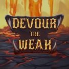 Devour The Weak 