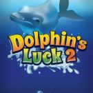 Dolphin’s Luck 2 