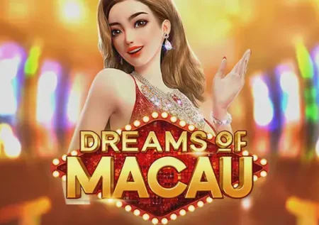 Dreams of Macau 