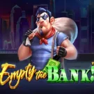 Empty the Bank 