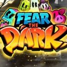 Fear the Dark 