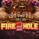 Fire in the Hole 2 