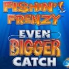 Fishin’ Frenzy Even Bigger Catch 