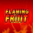 Flaming Fruit 