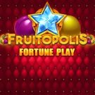 Fruitopolis: Fortune Play 