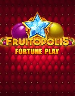 Fruitopolis: Fortune Play 