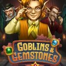 Goblins & Gemstones 