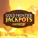 Gold Frontier Jackpots FastPot5 