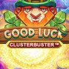 Good Luck Clusterbsuter 