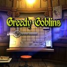 Greedy Goblins 
