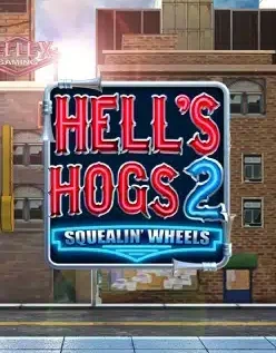 Hell’s Hogs 2 Squelin’ Wheels 