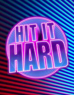 Hit It Hard 