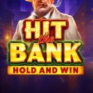Hit the Bank Hold and Win 