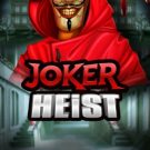 Joker Heist 