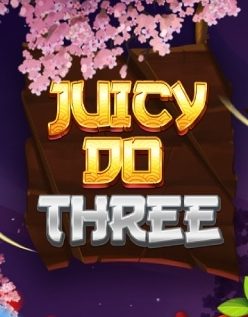 Juicy Do Three 